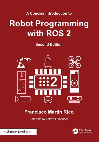 A Concise Introduction to Robot Programming with ROS2