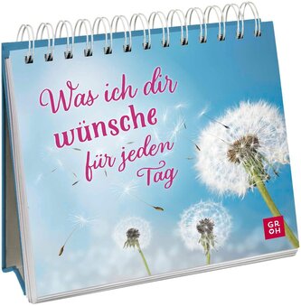 Was ich dir wünsche für jeden Tag