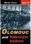 Olomouc pod hákovým křížem temná léta okupace 1939-1945
