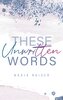 These Unwritten Words
