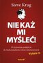 Nie każ mi myśleć! O życiowym podejściu w.3
