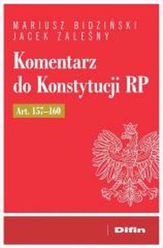 Komentarz do Konstytucji RP art. 157-160
