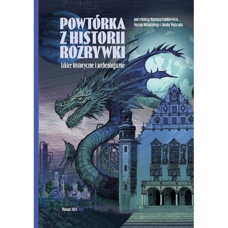 Powtórka z historii rozrywki. Szkice historyczne i archeologiczne