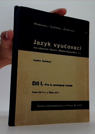 Jazyk vyučovací na obecné škole (Mateřídouška I.) Díl I. Pro 2.