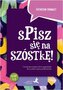 Spisz się na szóstkę! Ćw. w pisaniu wypowiedzi SP