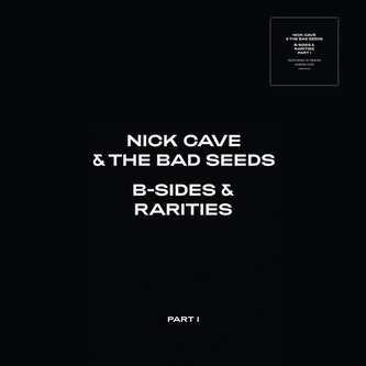 Nick Cave and the Bad Seeds: B Sides & Rarities: Part I (Digipack)