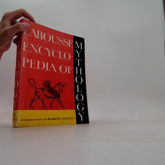 Larousse Encyclopeedia of Mythology