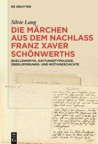 Die Märchen aus dem Nachlass Franz Xaver Schönwerths