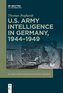 U.S. Army Intelligence in Germany, 1944-1949