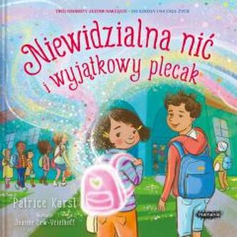 Niewidzialna nić i wyjątkowy plecak