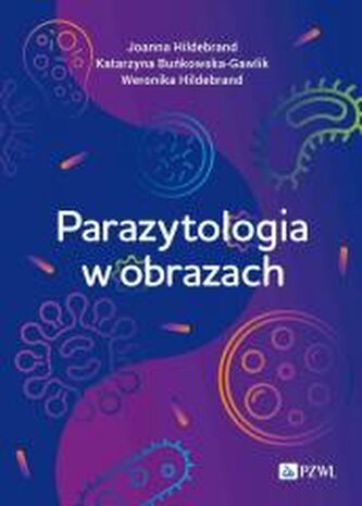 Parazytologia w obrazach Parazytologia w obrazach