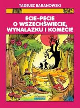 Ecie-Pecie o wszechświecie, wynalazku i komecie
