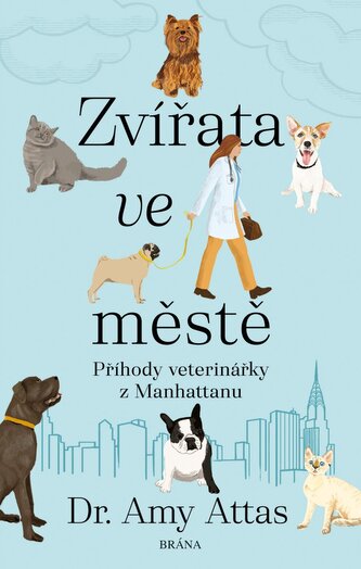 Zvířata ve městě: Příhody veterinářky z Manhattanu