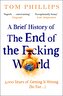 A Brief History of the End of the F*cking World