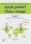 Język polski? Chcę i mogę! Część II: A1+ w.2