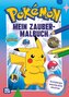 Pokémon Activity-Buch: Mein Zaubermalbuch