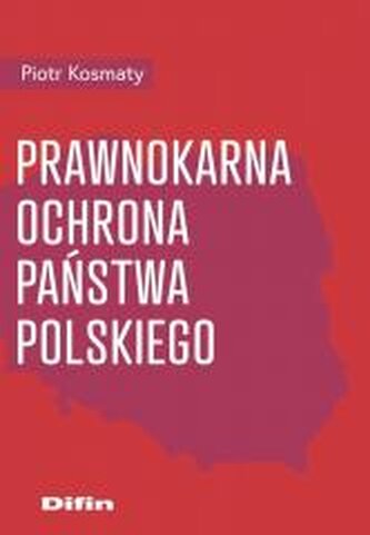 Prawnokarna ochrona Państwa Polskiego