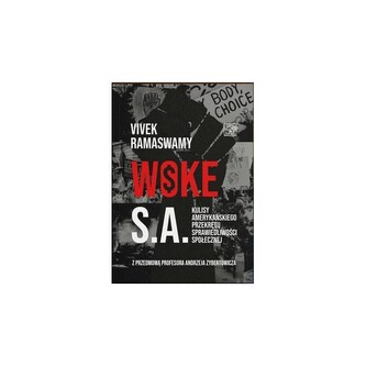 Woke S.A. Kulisy amerykańskiego przekrętu sprawiedliwości społecznej Woke S.A. Kulisy amerykańskiego przekrętu sprawiedliwości społecznej