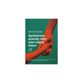 Egoistyczne powody żeby mieć więcej dzieci