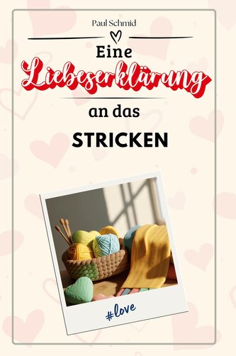 Eine Liebeserklärung an das Stricken