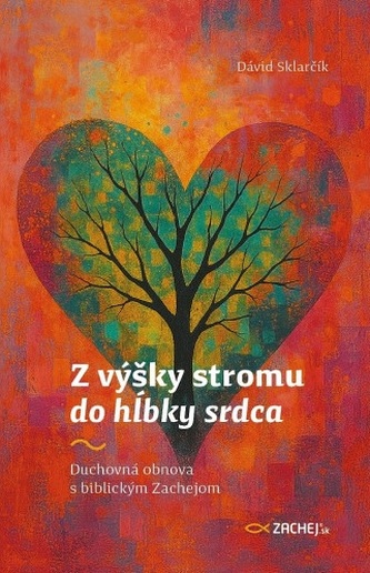 Z výšky stromu do hĺbky srdca