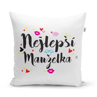 Polštář Nejlepší manželka: 40x40 cm Polštář Nejlepší manželka: 40x40 cm