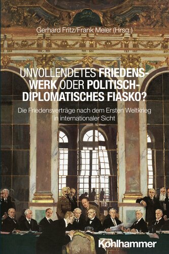 Unvollendetes Friedenswerk oder politisch-diplomatisches Fiasko?