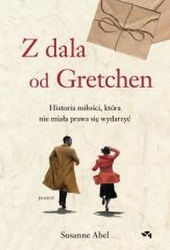 Z dala od Gretchen. Historia miłości... Z dala od Gretchen. Historia miłości...