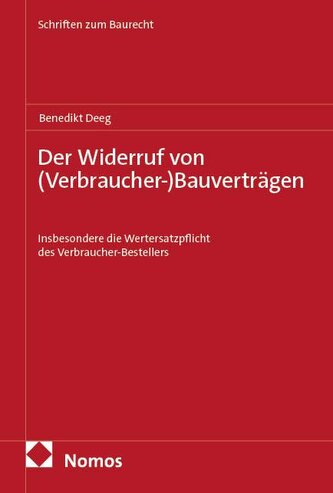 Der Widerruf von (Verbraucher-)Bauverträgen