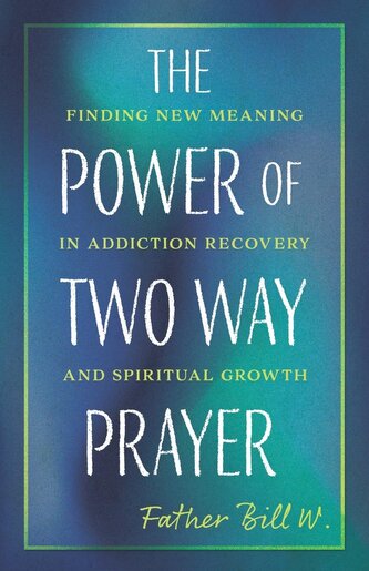 The Power of Two Way Prayer