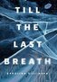 Till the Last Breath