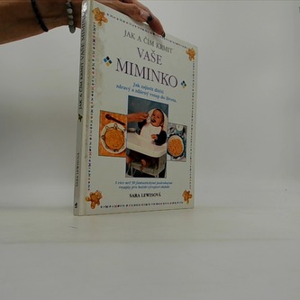 Jak a čím krmit vaše miminko