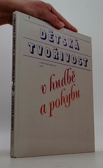 Dětská tvořivost : v hudbě a pohybu