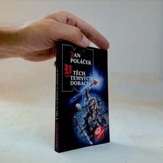 V těch temných dobách