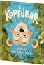 Der Kopfübär entdeckt, was in ihm steckt.