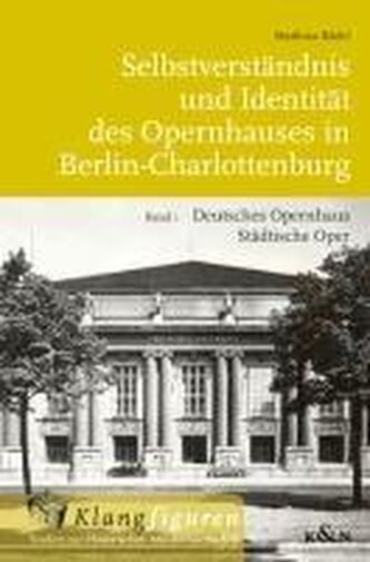 Selbstverständnis und Identität des Opernhauses in Berlin-Charlottenburg