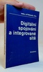 Digitální spojování a integrované sítě
