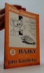 2 Bajky domácí pro každého