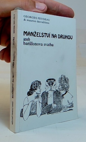 Manželství na druhou aneb barillonova svatba