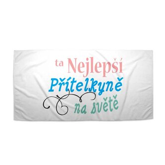 Ručník Ta nejlepší přítelkyně na světě: 50x100 cm