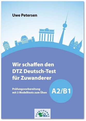 Wir schaffen den DTZ Deutsch-Test für Zuwanderer A2/B1
