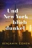 Und New York blieb dunkel
