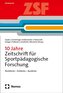 10 Jahre Zeitschrift für Sportpädagogische Forschung