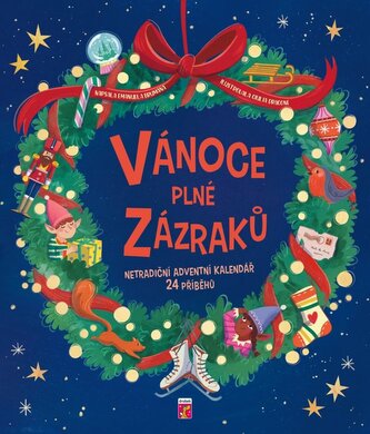Vánoce plné zázraků - Netradiční adventní kalendář 24 příběhů