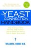 The Yeast Connection Handbook