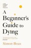 A Beginner's Guide to Dying