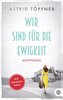 Wir sind für die Ewigkeit