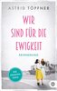 Wir sind für die Ewigkeit
