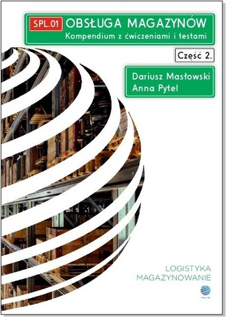 Obsługa magazynów. Kompendium z ćwiczeniami i testami. Cz. 2