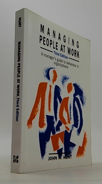 Managing people at work: A manager's guide to behaviour in organ
